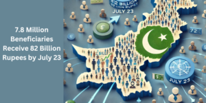 7.8 Million Beneficiaries Receive 82 Billion Rupees by July 23